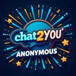 Chat2You – Instant, Anonymous Chat Platform